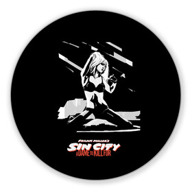 Коврик для мышки круглый с принтом Sin City - Nancy в Ухте, резина и полиэстер | круглая форма, изображение наносится на всю лицевую часть | ava lord | big damn | marv | nancy | nancy callahan | sin city | город греха | город грехов | марв | миллер | роберт | родригес | син сити | фрэнк