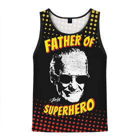 Мужская майка 3D с принтом Stan Lee: Father of Superhero в Ухте, 100% полиэстер | круглая горловина, приталенный силуэт, длина до линии бедра. Пройма и горловина окантованы тонкой бейкой | avengers | father | hero | hulk | iron | lee | man | stan | stan lee | stanlee | superhero | thor | анти | герой | железный | комиксы | лии | мстители | отец | стен | стенли | стэн ли | супер | супергероев | тор | халк | человек