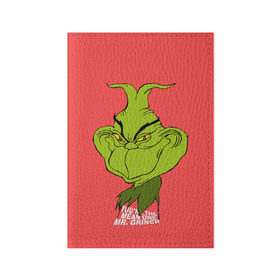 Обложка для паспорта матовая кожа с принтом Mr. Grinch в Ухте, натуральная матовая кожа | размер 19,3 х 13,7 см; прозрачные пластиковые крепления | grinch | гринч | новый год | рождество