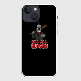 Чехол для iPhone 13 mini Bender. Kill All Humans: в Ухте,  |  | бендер | футурама