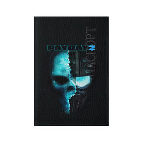 Обложка для паспорта матовая кожа с принтом Payday 2 в Ухте, натуральная матовая кожа | размер 19,3 х 13,7 см; прозрачные пластиковые крепления | 2 | payday | беглец | бот | ограбления | пейдей | призрак | симулятор | техник | штурмовик | шутер