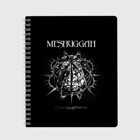 Тетрадь с принтом Meshuggah в Ухте, 100% бумага | 48 листов, плотность листов — 60 г/м2, плотность картонной обложки — 250 г/м2. Листы скреплены сбоку удобной пружинной спиралью. Уголки страниц и обложки скругленные. Цвет линий — светло-серый
 | djent | jens kidman | meshuggah | metal | грув метал | группы | метал | мешуга | музыка | рок