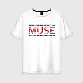 Женская футболка хлопок Oversize с принтом MUSE в Ухте, 100% хлопок | свободный крой, круглый ворот, спущенный рукав, длина до линии бедер
 | guitar | hard | heavymetal | metal | muse | music | rock | британия | британский | гитара | картинка | картинки | метал | мода | муза | музыка | рок | тренд | тренды | треш | трэш | тяжелый | флаг | хард
