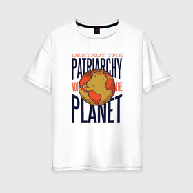 Женская футболка хлопок Oversize Уничтожь Патриархию: в Ухте, 100% хлопок | свободный крой, круглый ворот, спущенный рукав, длина до линии бедер
 | женские | надписи | надпись | патриархат | патриархия | равенство | феминизм