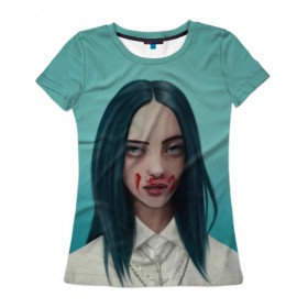 Женская футболка 3D с принтом Blood в Ухте, 100% полиэфир ( синтетическое хлопкоподобное полотно) | прямой крой, круглый вырез горловины, длина до линии бедер | bad guy | billie eilish | билли айлиш | эйлиш