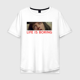 Мужская футболка хлопок Oversize с принтом Life is boring в Ухте, 100% хлопок | свободный крой, круглый ворот, “спинка” длиннее передней части | Тематика изображения на принте: criminal | life is boring | pulp fiction | quentin | tarantino | квентин | криминальное чтиво | лицо | тарантино | фильм | чтиво