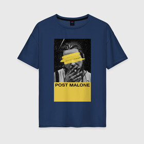 Женская футболка хлопок Oversize с принтом Post Malone в Ухте, 100% хлопок | свободный крой, круглый ворот, спущенный рукав, длина до линии бедер
 | hip hop | malone | post malone | postmalone | rap | richard post | rockstar | runaway | пост малон | рокстар | рэп | хип хоп