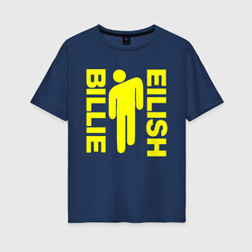 Женская футболка хлопок Oversize с принтом BILLIE EILISH в Ухте, 100% хлопок | свободный крой, круглый ворот, спущенный рукав, длина до линии бедер
 | ayelish | bad guy | bellyache | bilie eilish | bilie elish | billie | billie eilish | eilish | electronic | elish | music | били айлиш | билли айлиш | эйлиш | элиш