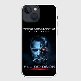 Чехол для iPhone 13 mini с принтом Terminator Dark Fate в Ухте,  |  | Тематика изображения на принте: dark fate | ill be back | terminator | арнольд шварценеггер | киборг | надпись | темные судьбы | терминатор | терминатор 2019 | терминатор темные судьбы | фильм | шварцнегер