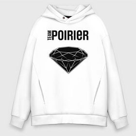 Мужское худи Oversize хлопок с принтом Team Poirier в Ухте, френч-терри — 70% хлопок, 30% полиэстер. Мягкий теплый начес внутри —100% хлопок | боковые карманы, эластичные манжеты и нижняя кромка, капюшон на магнитной кнопке | 242 | 7 | abudhabi | american | diamond | khabib | mma | poirier | sep | team | top | ufc | vs | абу даби | бриллиант | дастин | нурмагомедов | порье | пуарье | сентябрь | хабиб