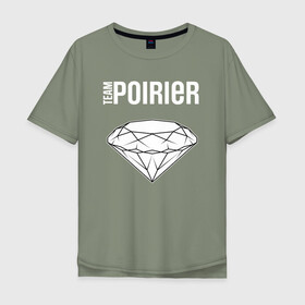 Мужская футболка хлопок Oversize с принтом Team Poirier в Ухте, 100% хлопок | свободный крой, круглый ворот, “спинка” длиннее передней части | 242 | 7 | abudhabi | american | diamond | khabib | mma | poirier | sep | team | top | ufc | vs | абу даби | бриллиант | дастин | нурмагомедов | порье | пуарье | сентябрь | хабиб