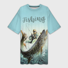 Платье-футболка 3D с принтом Fishing в Ухте,  |  | Тематика изображения на принте: рыба | рыбак | рыбалка | снасти | увлечение | улов | хобби