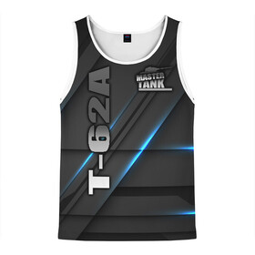 Мужская майка 3D с принтом Master TANK Т-62А в Ухте, 100% полиэстер | круглая горловина, приталенный силуэт, длина до линии бедра. Пройма и горловина окантованы тонкой бейкой | amx | bat chatillon | blitz | leopard | mmo | t1 | tank | tanks | vod | wg | world | wot | wz | ворлд | гайд | ис 7 | монстры | оф | стальные | т 62 | танк | танки | танкс