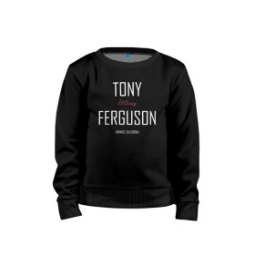 Детский свитшот хлопок с принтом Tony Ferguson в Ухте, 100% хлопок | круглый вырез горловины, эластичные манжеты, пояс и воротник | cucuy | el cucuy | mma | tony ferguson | ufc | бабайка | бугимен | конор | мма | орел | тони | тони фергюсон | хабиб | эль кукуй | юфс