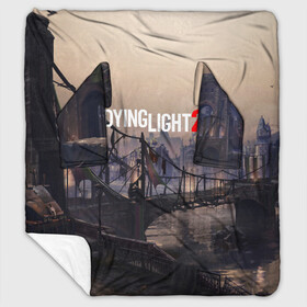Плед с рукавами с принтом DYING LIGHT 2 в Ухте, 100% полиэстер | Закругленные углы, все края обработаны. Ткань не мнется и не растягивается. Размер 170*145 | Тематика изображения на принте: dying light | dying light 2 | dying light the following | dying light: the following | horror | survivor | зомби | игры | умирающий свет