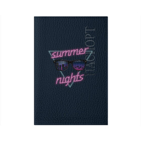 Обложка для паспорта матовая кожа с принтом Summer Nights в Ухте, натуральная матовая кожа | размер 19,3 х 13,7 см; прозрачные пластиковые крепления | 80 | cyber | game | hotline | hotlinemiami | maiami | music | nights | outrun | retro | retrowave | summer | synth | synthwave | игра | кибер | лето | ночь | ретро