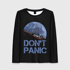 Женский лонгслив 3D с принтом Dont Panic в Ухте, 100% полиэстер | длинные рукава, круглый вырез горловины, полуприлегающий силуэт | 2022 | cat | elon | galaxy | mars | moon | musk | nasa | space | spacex | tesla | вселенная | галактика | звезды | илон | космонавт | космос | луна | марс | маск | наса | скафандр | тесла