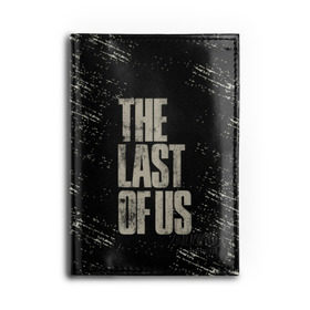 Обложка для автодокументов с принтом THE LAST OF US в Ухте, натуральная кожа |  размер 19,9*13 см; внутри 4 больших “конверта” для документов и один маленький отдел — туда идеально встанут права | game | horror | survival horror | the last | the last of us | the last of us remastered | игра | компьютерная игра | экшн
