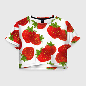 Женская футболка Cropp-top с принтом Клубника в Ухте, 100% полиэстер | круглая горловина, длина футболки до линии талии, рукава с отворотами | белый | варение | весна | витамин | жара | клубника | клубничка | коктель | красная | лето | микс | польза | помидор | сок | фон | фрукты | ягоды