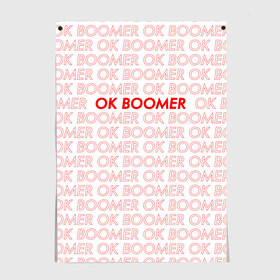 Постер OK BOOMER: в Ухте, 100% бумага
 | бумага, плотность 150 мг. Матовая, но за счет высокого коэффициента гладкости имеет небольшой блеск и дает на свету блики, но в отличии от глянцевой бумаги не покрыта лаком | ok boomer | зумеры | мемы | миллениалы | окей бумер