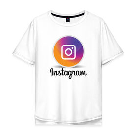Мужская футболка хлопок Oversize с принтом INSTAGRAM в Ухте, 100% хлопок | свободный крой, круглый ворот, “спинка” длиннее передней части | insta | instagram | instagramm | social | видео | инста | инстаграм | инстаграмм | приложение | социальная сеть | фото