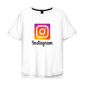 Мужская футболка хлопок Oversize с принтом INSTAGRAM в Ухте, 100% хлопок | свободный крой, круглый ворот, “спинка” длиннее передней части | insta | instagram | instagramm | social | видео | инста | инстаграм | инстаграмм | приложение | социальная сеть | фото