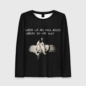 Женский лонгслив 3D с принтом Billie Eilish в Ухте, 100% полиэстер | длинные рукава, круглый вырез горловины, полуприлегающий силуэт | bad guy | billie eilish | billieeilish | merch | when we all fall asleep where do we go | билли