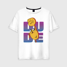 Женская футболка хлопок Oversize с принтом DUDE в Ухте, 100% хлопок | свободный крой, круглый ворот, спущенный рукав, длина до линии бедер
 | adventure time | finn the human | jake the dog | vdzajul | джейк | лич | марселин | ооо | рикардио | снежный король | финн | финн парнишка