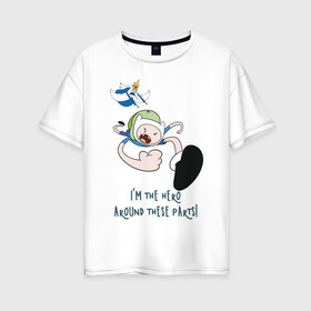 Женская футболка хлопок Oversize с принтом Im the Hero в Ухте, 100% хлопок | свободный крой, круглый ворот, спущенный рукав, длина до линии бедер
 | adventure time | finn the human | jake the dog | vdzajul | джейк | лич | марселин | снежный король | финн