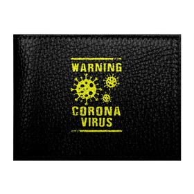 Обложка для студенческого билета с принтом Warning Corona Virus в Ухте, натуральная кожа | Размер: 11*8 см; Печать на всей внешней стороне | Тематика изображения на принте: 2019 | 2019 ncov | 2020 | corona | coronavirus | market | ncov | pneumonia | seafood | virus | warning | wuhan | вирус | внимание | китай | коронавирус | осторожно | ухань | уханьский коронавирус | штамм