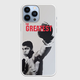 Чехол для iPhone 13 Pro Max с принтом The Greatest в Ухте,  |  | Тематика изображения на принте: ali | muhammad ali | the greatest | али | бокс | мухамед али | мухаммед али
