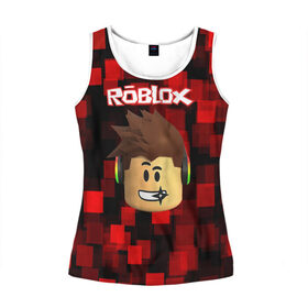 Женская майка 3D с принтом ROBLOX в Ухте, 100% полиэстер | круглая горловина, прямой силуэт, длина до линии бедра | game | gamer | logo | minecraft | roblox | simulator | игра | конструктор | лого | майнкрафт | симулятор | строительство | фигура