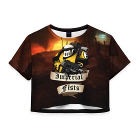 Женская футболка Crop-top 3D Imperial Fists (Warhammer 40000): в Ухте, 100% полиэстер | круглая горловина, длина футболки до линии талии, рукава с отворотами | adeptus astartes | horus heresy | imperial fists | space marine | warhammer 40000