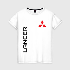 Женская футболка хлопок с принтом MITSUBISHI LANCER в Ухте, 100% хлопок | прямой крой, круглый вырез горловины, длина до линии бедер, слегка спущенное плечо | 3000gt | asx | carism | eclipse cross | evolution | l200 | lancer | mitsubishi | motorsport | outlander | pajero | sport | лансер | митсубиси | митсубиши | мицубиси | оутлендер | паджеро | спорт | эвалюшен | эво | эволюшин