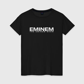 Женская футболка хлопок с принтом EMINEM в Ухте, 100% хлопок | прямой крой, круглый вырез горловины, длина до линии бедер, слегка спущенное плечо | america | eminem | rap | slim shady | usa | америка | зарубежный реп | реп | сша | эминем