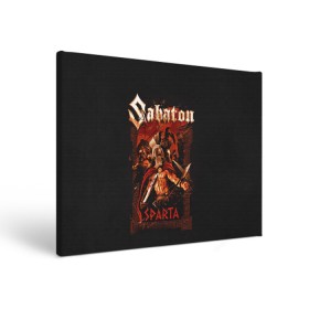 Холст прямоугольный с принтом Sabaton - Sparta в Ухте, 100% ПВХ |  | battle metal | sabaton | военный рок | йоаким броден | крис рёланд | пар сундстрём | рок | рок группа | хэви метал | шведская группа | шведский рок
