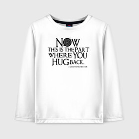 Детский лонгслив хлопок The Part Where You Hug Back: в Ухте, 100% хлопок | круглый вырез горловины, полуприлегающий силуэт, длина до линии бедер | supernatural | vdzabma | сверхъестественное