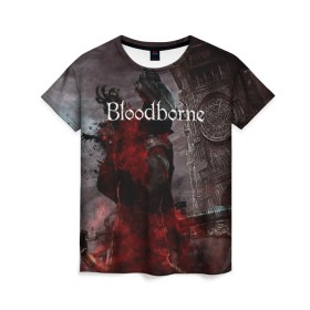 Женская футболка 3D с принтом Bloodborne. в Ухте, 100% полиэфир ( синтетическое хлопкоподобное полотно) | прямой крой, круглый вырез горловины, длина до линии бедер | bloodborne | bloodborne 2 | esport | game | playstation | бладборн | игра | киберспорт | киберспортсмен | порождение крови