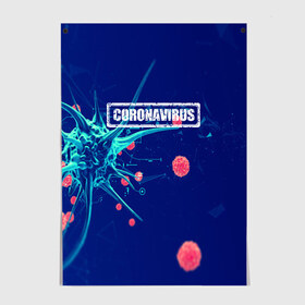 Постер с принтом CORONAVIRUS в Ухте, 100% бумага
 | бумага, плотность 150 мг. Матовая, но за счет высокого коэффициента гладкости имеет небольшой блеск и дает на свету блики, но в отличии от глянцевой бумаги не покрыта лаком | covid 19 | molecule | абстракция | клетки | коронавирус | медицина | микробы | молекулы | наука | нейрон | нейроны | текстура | текстуры | формула