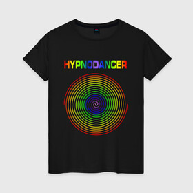 Женская футболка хлопок с принтом HYPNODANCER в Ухте, 100% хлопок | прямой крой, круглый вырез горловины, длина до линии бедер, слегка спущенное плечо | hypnodancer | hypnodancer little | little big | uno | группа little big | литл биг | надпись
