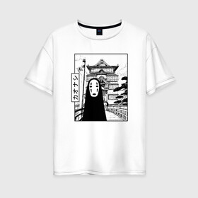 Женская футболка хлопок Oversize с принтом No-Face Spirited Away Ghibli в Ухте, 100% хлопок | свободный крой, круглый ворот, спущенный рукав, длина до линии бедер
 | ghibli | hayao miyazaki | no face | spirited away | studio ghibli | аниме | безликий | гибли | манга | унесенные призраками