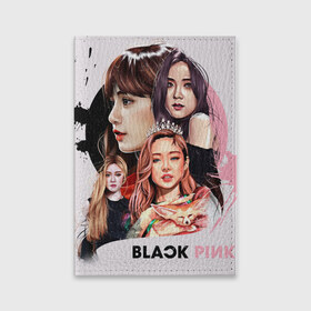 Обложка для паспорта матовая кожа с принтом blackpink в Ухте, натуральная матовая кожа | размер 19,3 х 13,7 см; прозрачные пластиковые крепления | black  pink | blackpink | jennie | jisoo | k pop | lalisa | группа | к поп | корейская группа | розовый | черный
