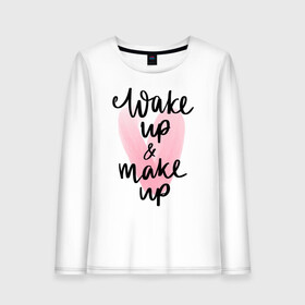 Женский лонгслив хлопок Wake up & Make up: в Ухте, 100% хлопок |  | makeup | визажист | косметика | красота | макияж