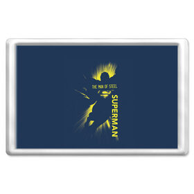 Магнит 45*70 с принтом The man of steel в Ухте, Пластик | Размер: 78*52 мм; Размер печати: 70*45 | man | steel | superman | vdzajul | супермен | супермэн