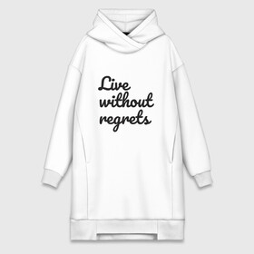 Платье-худи хлопок с принтом Live without regrets в Ухте,  |  | dreams | freedom | life | movement | regrets