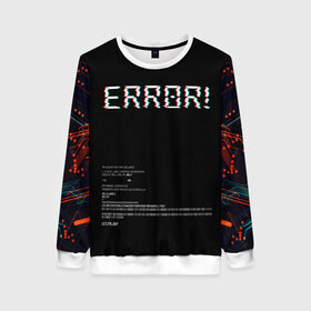 Женский свитшот 3D с принтом ERROR! в Ухте, 100% полиэстер с мягким внутренним слоем | круглый вырез горловины, мягкая резинка на манжетах и поясе, свободная посадка по фигуре | developer | error | it | код | ошибка | программирование | программист | разработка | разработчики | символы | строка | текст