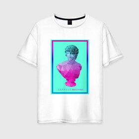 Женская футболка хлопок Oversize с принтом Vaporwave 10 в Ухте, 100% хлопок | свободный крой, круглый ворот, спущенный рукав, длина до линии бедер
 | electronica | music | киберпанк | лаунж | музыка | поп | скульптура