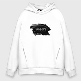 Мужское худи Oversize хлопок с принтом Ночь в Ухте, френч-терри — 70% хлопок, 30% полиэстер. Мягкий теплый начес внутри —100% хлопок | боковые карманы, эластичные манжеты и нижняя кромка, капюшон на магнитной кнопке | night | белый текст | ночь | текст | чёрный фон
