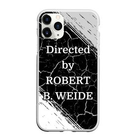 Чехол для iPhone 11 Pro Max матовый с принтом Directed by ROBERT B. WEIDE в Ухте, Силикон |  | Тематика изображения на принте: directed | directed by | mem | meme | memes | robert | weide | бай | вейд | вейде | директ | директед | заставка | интернет | кино | мем | мемы | прикол | приколы | режиссер | роберт | титры | фильмы | юмор