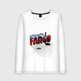 Женский лонгслив хлопок с принтом Fargo в Ухте, 100% хлопок |  | fargo | билли боб торнтон | кирстен данст | колин хэнкс | лестер найгаард | лорн малво | мартин фриман | патрик уилсон | сериал | сериалы | фарго